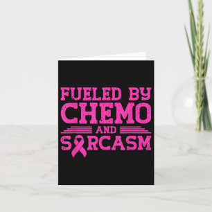 Fuelled By Chemo And Sarcasm Funny Breast Cancer A Card