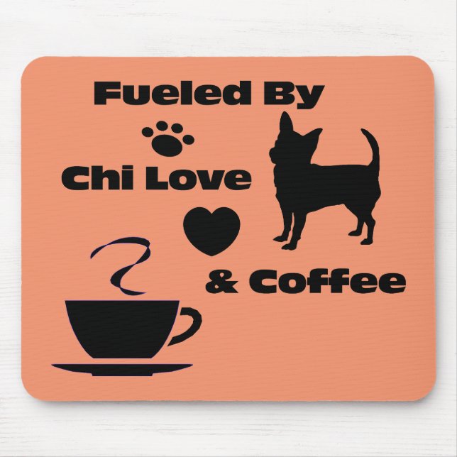 Fuelled By Chi Love & Coffee Mouse Pad (Front)