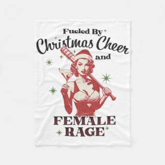 Fuelled By Christmas Cheer And Female Rage Funny L Fleece Blanket