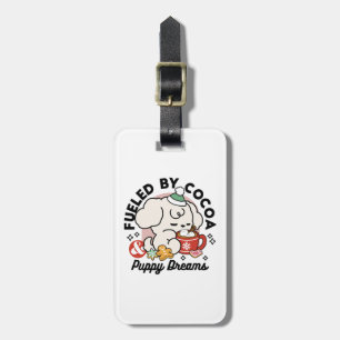 Fuelled by Cocoa and Puppy Dreams – Cute Winter Do Luggage Tag