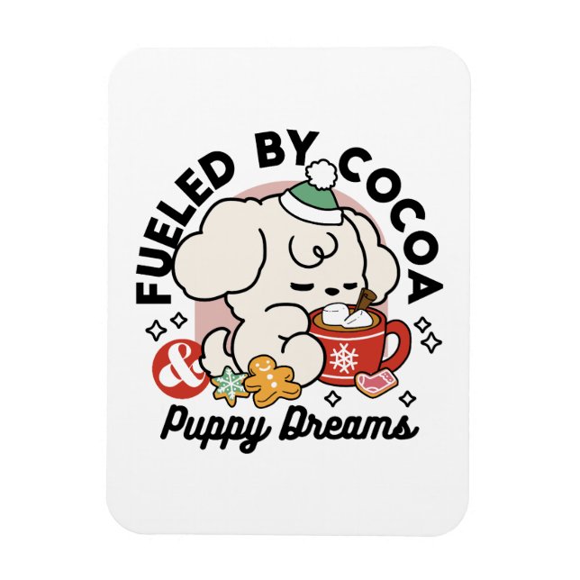 Fuelled by Cocoa and Puppy Dreams – Cute Winter Do Magnet (Vertical)