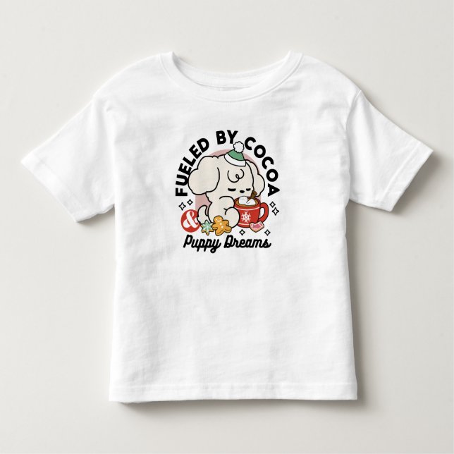 Fuelled by Cocoa and Puppy Dreams – Cute Winter Do Toddler T-Shirt (Front)
