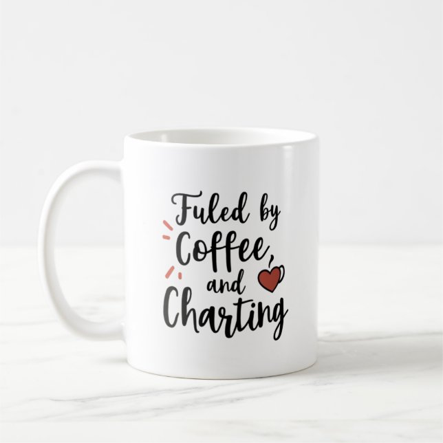 Fuelled by Coffee and Charting Appreciation Mug (Left)