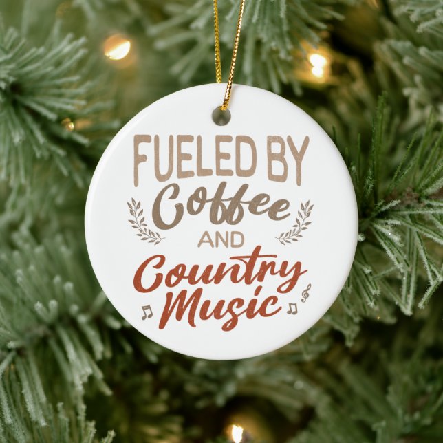 Fuelled by Coffee and Country Music Christmas Ceramic Ornament (Tree)