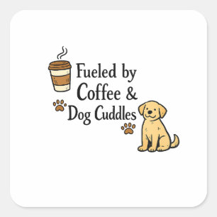 Fuelled By Coffee And Dog Cuddles Sticker Decal