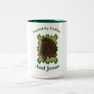 Fuelled by Coffee and Jesus .horse Two-Tone Coffee Mug