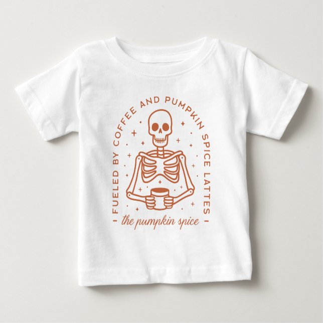 Fuelled By Coffee and Pumpkin Spice Lattes Baby T-Shirt (Front)