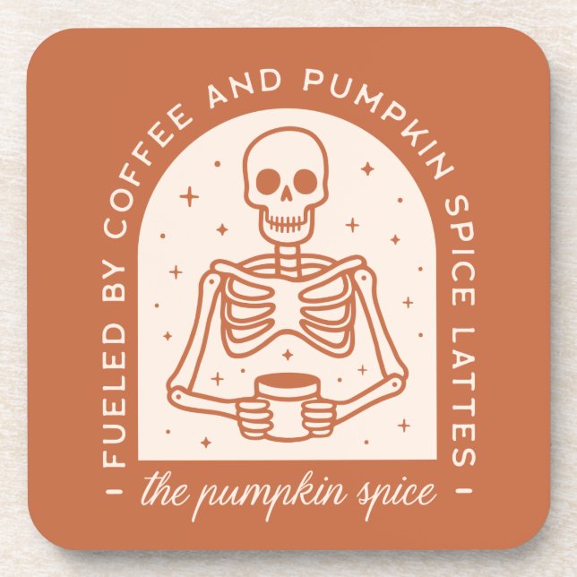 Fuelled By Coffee and Pumpkin Spice Lattes Coaster (Front)