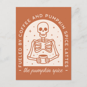 Fuelled By Coffee and Pumpkin Spice Lattes Postcard