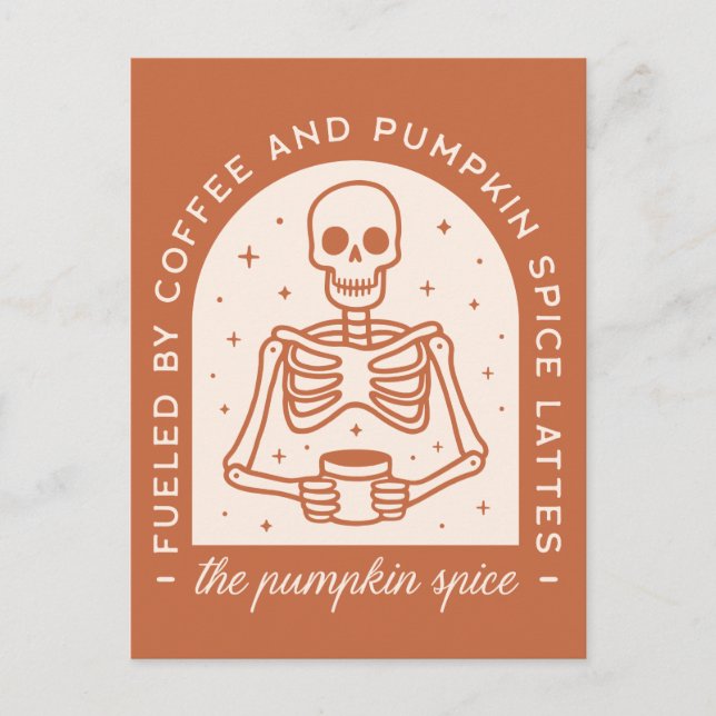 Fuelled By Coffee and Pumpkin Spice Lattes Postcard (Front)