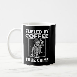 Fuelled By Coffee and True Crime  Crime Podcast Lo Mug
