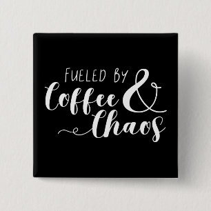 Fuelled By Coffee & Chaos 15 Cm Square Badge