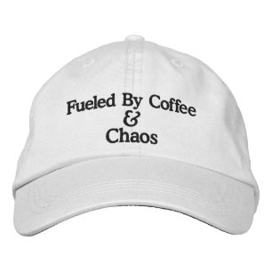 Fuelled By Coffee & Chaos Embroidered Hat