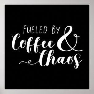 Fuelled By Coffee & Chaos Poster