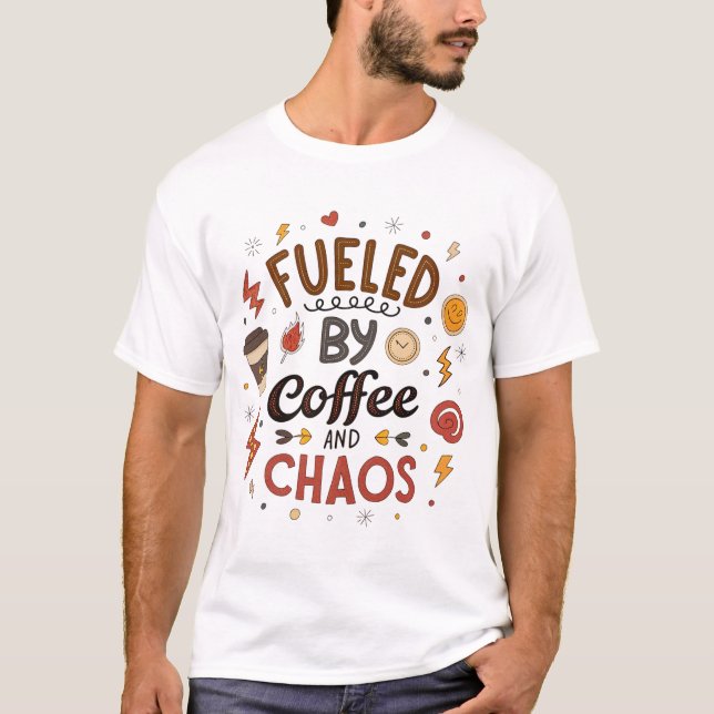 Fuelled by Coffee & Chaos – Soft Comfy T-Shirt (Front)