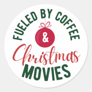 Fuelled By Coffee & Christmas Movies Classic Round Sticker