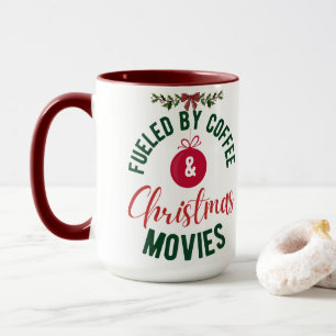 Fuelled by Coffee & Christmas Movies Mug