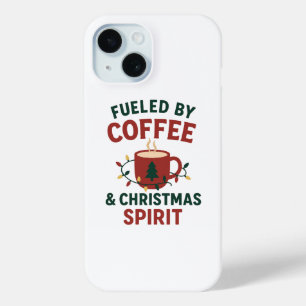 Fuelled by Coffee & Christmas Spirit Phone Case