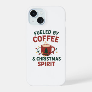 Fuelled by Coffee & Christmas Spirit Phone Case