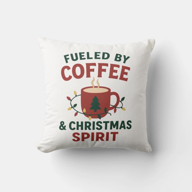 Fuelled by Coffee & Christmas Spirit Pillow (Front)