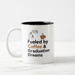 🎓 Fuelled by Coffee & Graduation Dreams Graduat Two-Tone Coffee Mug