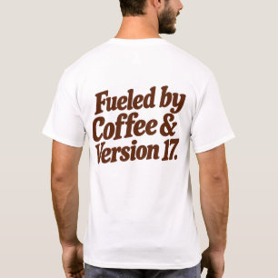 Fuelled by Coffee T-Shirt