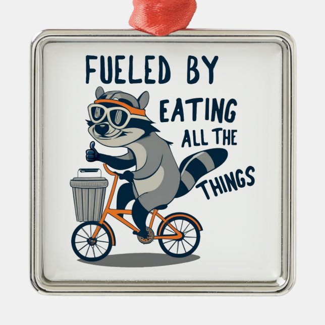 Fuelled By Eating All The Things Racoon Cycling Metal Ornament (Front)