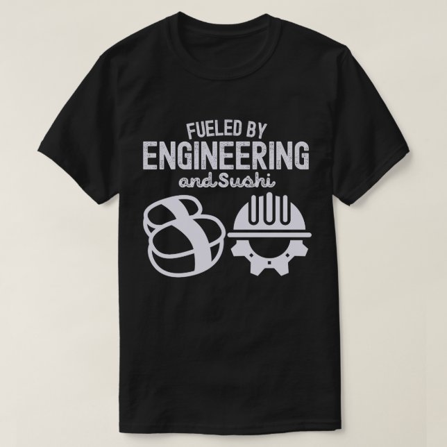 Fuelled by Engineering and Sushi T-Shirt (Design Front)