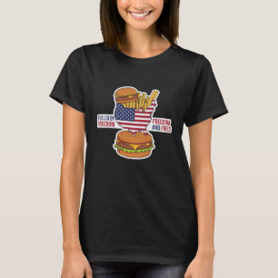 Fuelled by Freedom and Fries T-Shirt