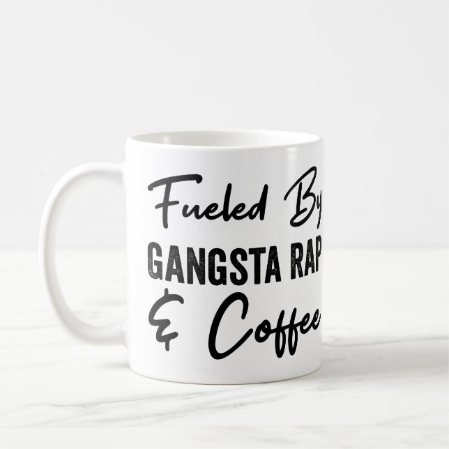 Fuelled By Gangsta Rap And Coffee Mug (Left)