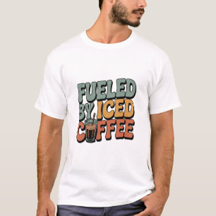 Fuelled by Iced Coffee T-Shirt