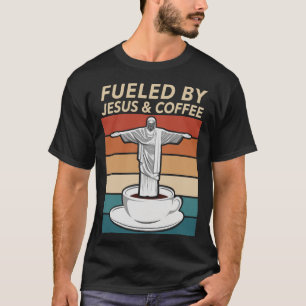 Fuelled By Jesus And Coffee  T-Shirt