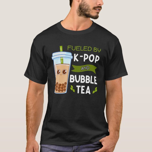 Fuelled By K Pop And Bubble Tea Boba Tapioca Pearl T-Shirt (Front)
