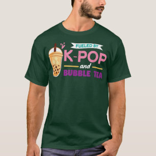Fuelled By K-Pop And Bubble Tea KPOP T-Shirt