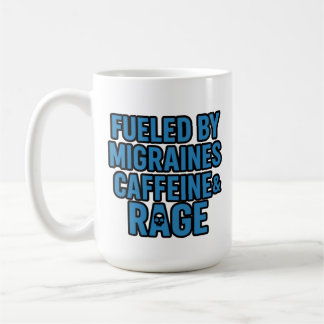 Fuelled by Migraines, Caffeine & Rage – Classic Mu Coffee Mug