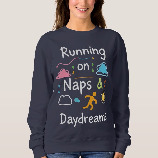 Fuelled By Naps, Powered By Dreams - Cosy Aestheti Sweatshirt (Front)