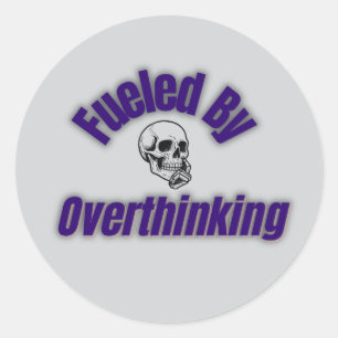 Fuelled By Overthinking – Sticker