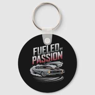 Fuelled by Passion - Car Enthusiast Design Key Ring