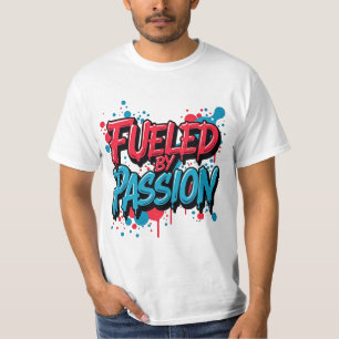  Fuelled by Passion – Graffiti-Style Enthusiast T-Shirt