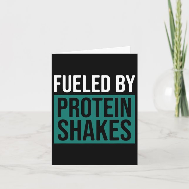 Fuelled By Protein Shakes  Card (Front)