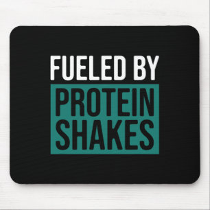 Fuelled By Protein Shakes  Mouse Pad