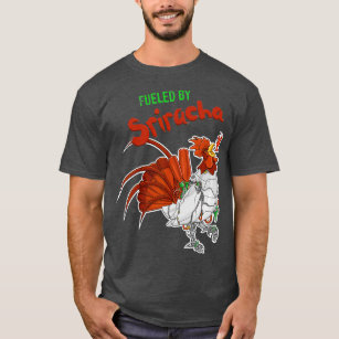 Fuelled By Sriracha Awesome Sauce Robot Rooster T-Shirt