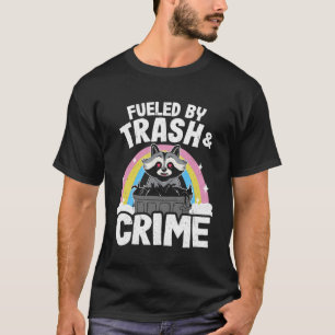 Fuelled By Trash And Crime Funny Racoon Pullover H
