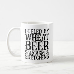 Fuelled By Wheat Beer Sarcasm And Sketching Coffee Mug