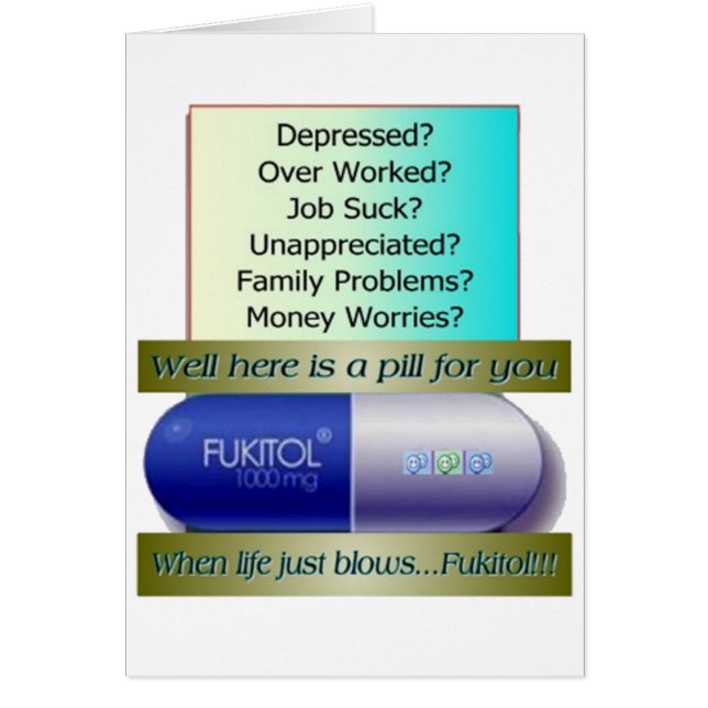 Fukitol, job sucks, over worked, no worries, (Front)