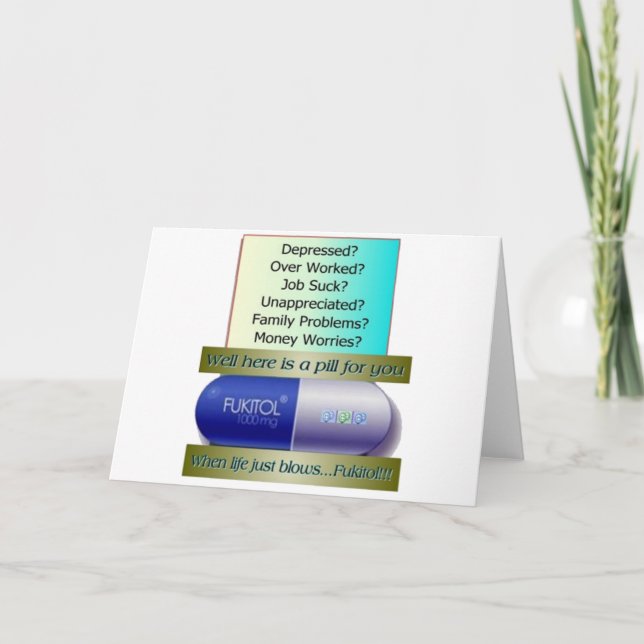 Fukitol, job sucks, over worked, no worries, card (Front)