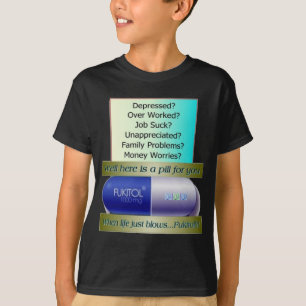 Fukitol, job sucks, over worked, no worries, T-Shirt