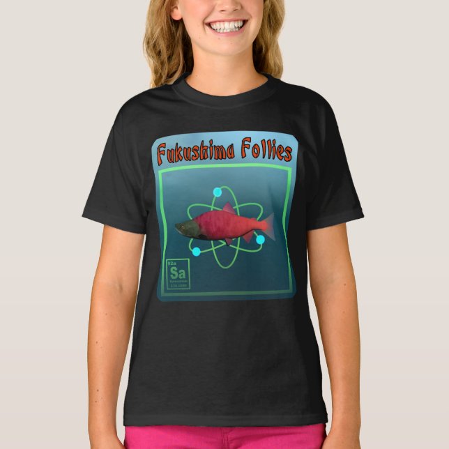 Fukushima Follies T-Shirt (Front)