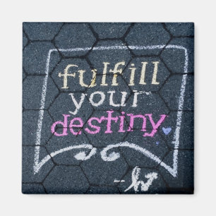 Fulfill Your Destiny Motivational Love Magnet