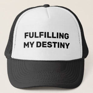 Fulfilling My Destiny™ Trucker Hat